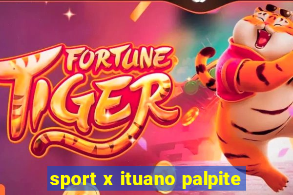 sport x ituano palpite