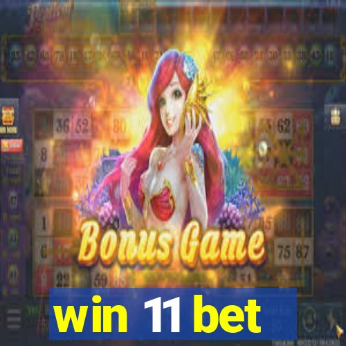 win 11 bet