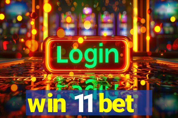 win 11 bet