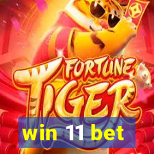 win 11 bet