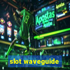 slot waveguide