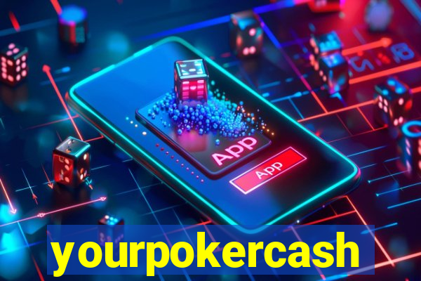 yourpokercash