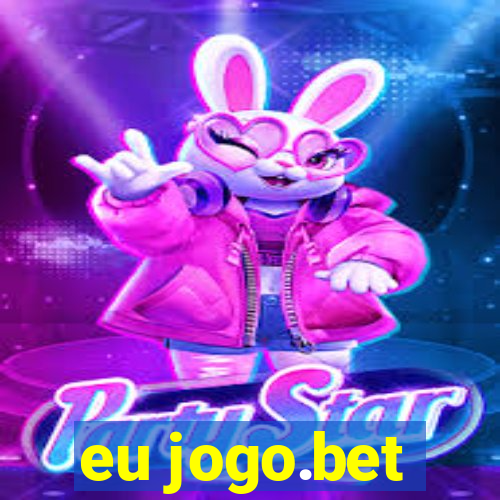 eu jogo.bet