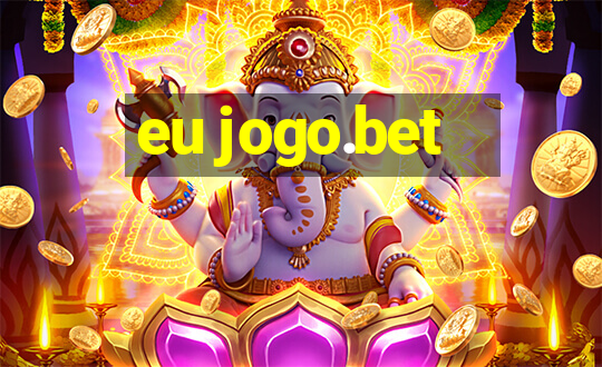 eu jogo.bet