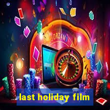 last holiday film