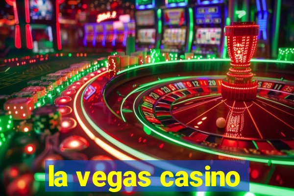 la vegas casino