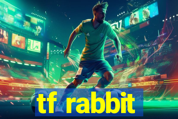 tf rabbit