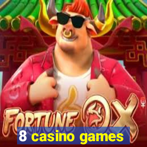 8 casino games