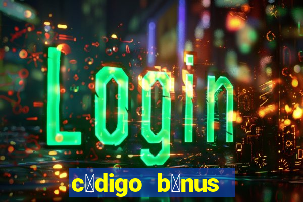 c贸digo b么nus bet365 primeiro dep贸sito