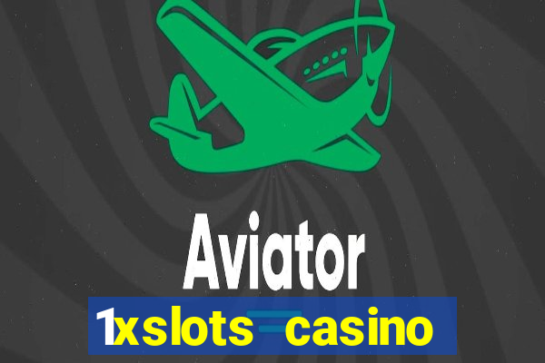 1xslots casino бездепозитный бонус