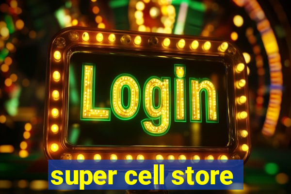 super cell store