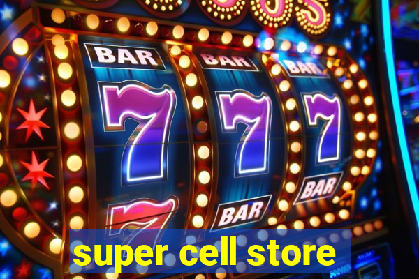 super cell store