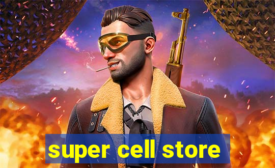 super cell store