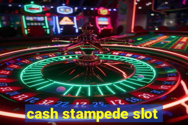 cash stampede slot