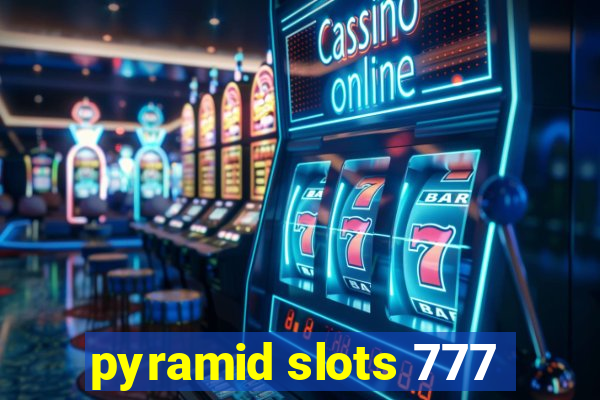 pyramid slots 777