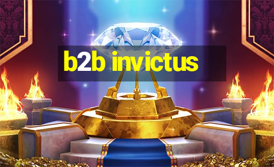 b2b invictus