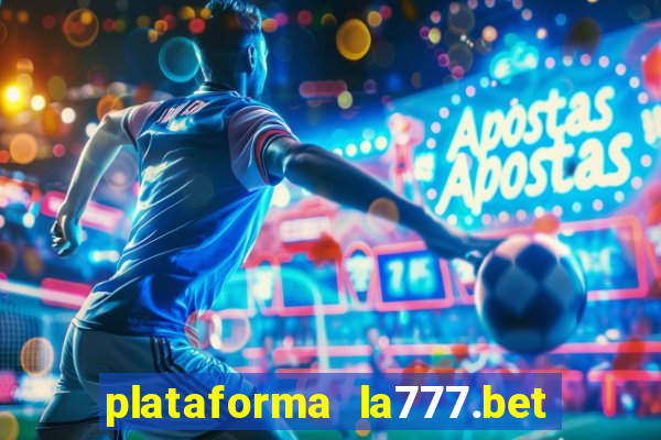 plataforma la777.bet é confiável