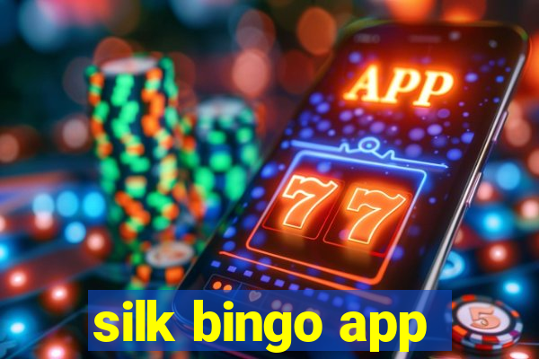 silk bingo app