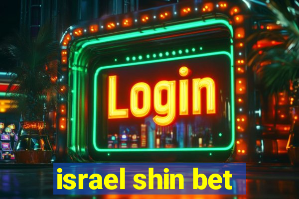 israel shin bet