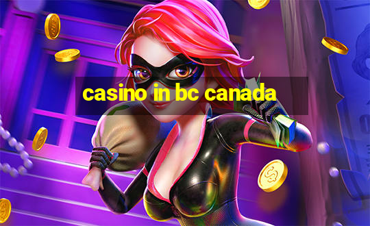 casino in bc canada