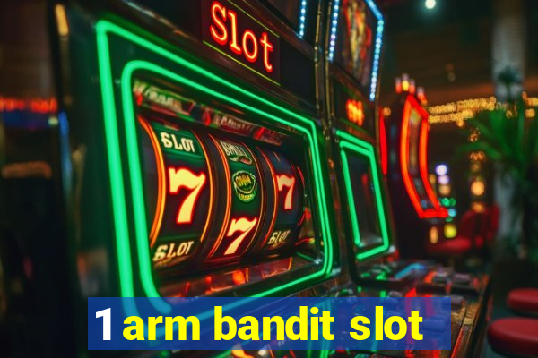 1 arm bandit slot