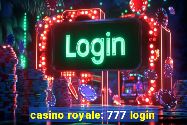 casino royale: 777 login