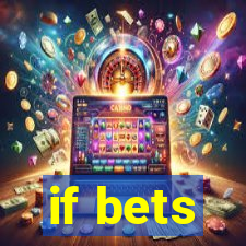 if bets