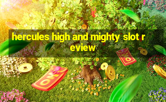 hercules high and mighty slot review