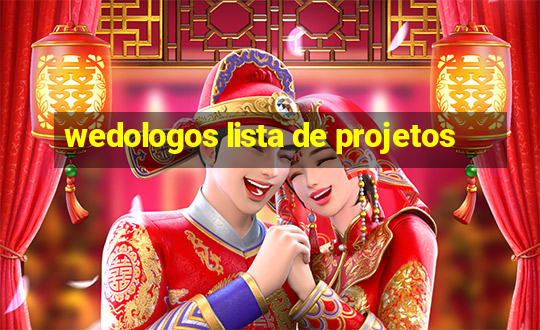 wedologos lista de projetos