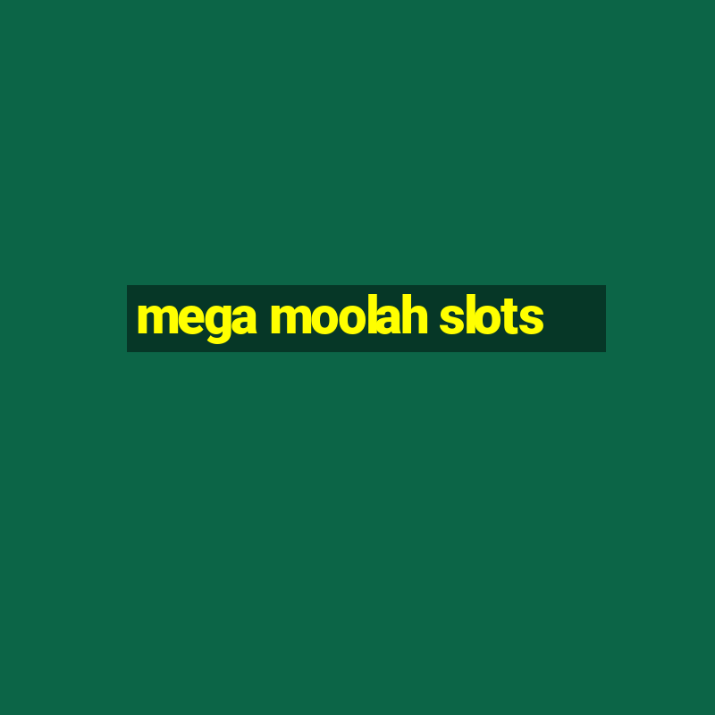 mega moolah slots