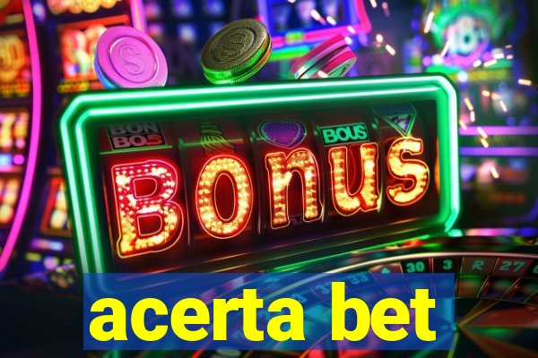 acerta bet