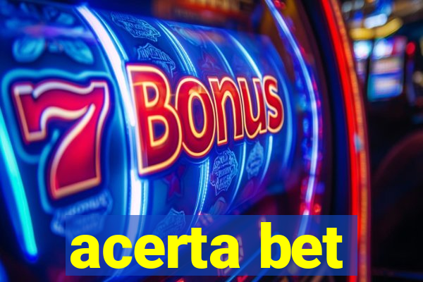 acerta bet