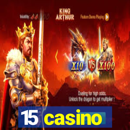 15 casino