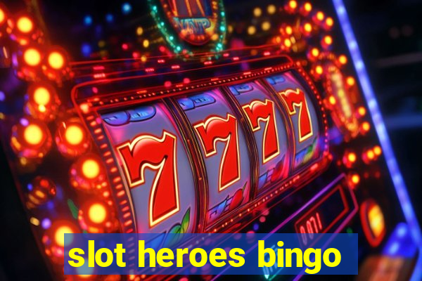 slot heroes bingo