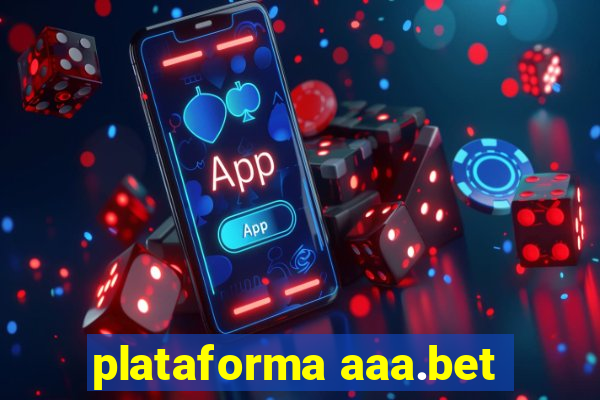 plataforma aaa.bet