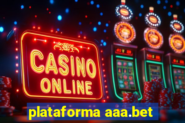 plataforma aaa.bet