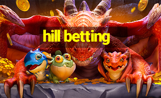 hill betting