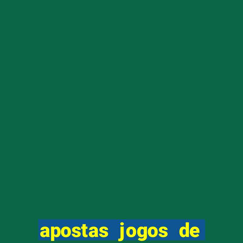 apostas jogos de futebol hoje