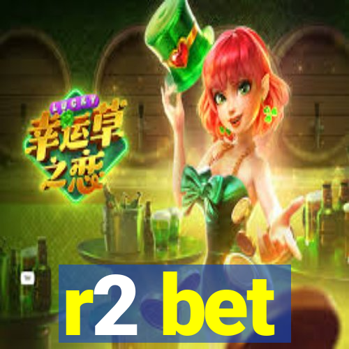 r2 bet