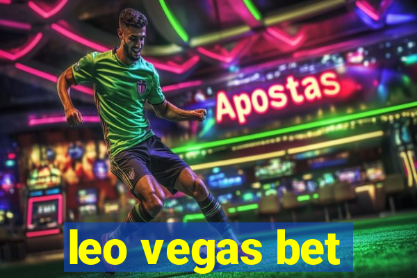 leo vegas bet