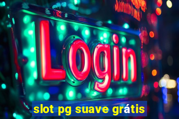 slot pg suave grátis