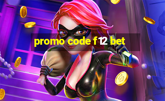 promo code f12 bet