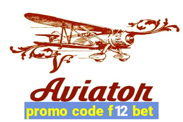 promo code f12 bet