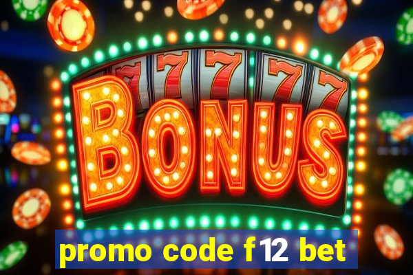 promo code f12 bet