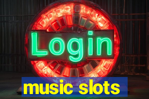 music slots