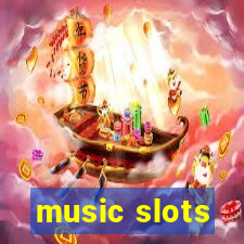 music slots