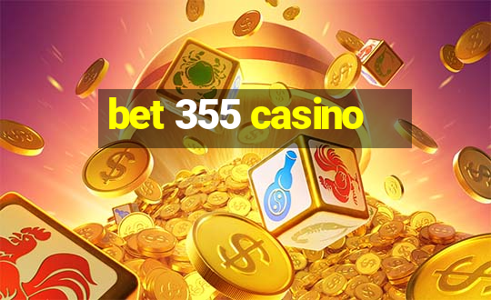 bet 355 casino