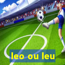 leo ou leu