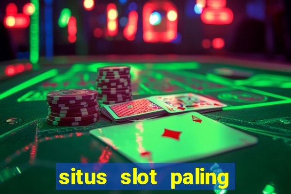 situs slot paling gacor terbaru