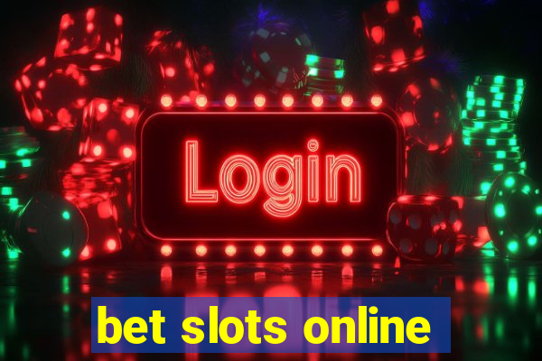 bet slots online